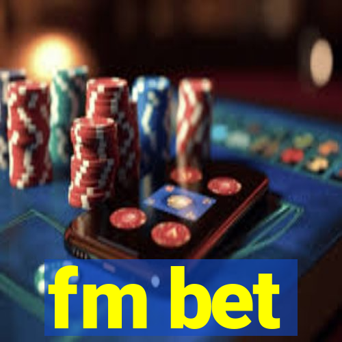 fm bet